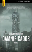 Cover image of book Damnificados by JJ Amaworo Wilson