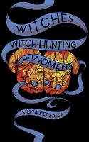 Cover image of book Witches, Witch-Hunting, and Women by Silvia Federici 