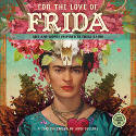 Cover image of book For the Love of Frida 2019 Wall Calendar by Angi Sullins