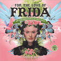 For the Love of Frida: 2020 Calendar by Various artists