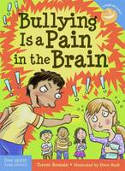 Cover image of book Bullying is a Pain in the Brain by Trevor Romain, illustrated by Steve Mark 