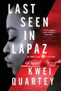 Cover image of book Last Seen In Lapaz by Kwei Quartey 