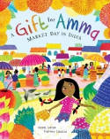 Cover image of book A Gift for Amma: Market Day in India by Meera Sriram, illustrated by Mariona Cabassa 