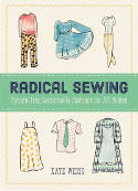 Cover image of book Radical Sewing: Pattern-free, Sustainable Fashion for All Bodies by Kate Weiss 