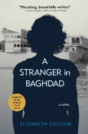 Cover image of book A Stranger in Baghdad by Elizabeth Loudon 