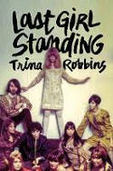 Cover image of book Last Girl Standing by Trina Robbins