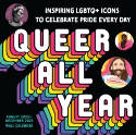 2023 Queer All Year Wall Calendar by -