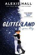 Cover image of book Glitterland by Alexis Hall