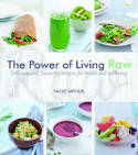 The Power of Living Raw by Nicky Arthur
