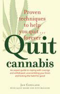 Cover image of book Quit Cannabis: An Expert Guide to Coping with Cravings and Withdrawal, Unscrambling Your Brain... by Jan Copeland with Sally Rooke and Etty Matalon