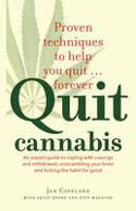 Cover image of book Quit Cannabis: An Expert Guide to Coping with Cravings and Withdrawal, Unscrambling Your Brain... by Jan Copeland with Sally Rooke and Etty Matalon 