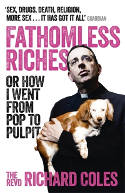 Cover image of book Fathomless Riches: Or How I Went from Pop to Pulpit by Richard Coles 
