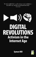 Cover image of book Digital Revolutions: Activism in the Internet Age by Symon Hill
