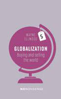 Cover image of book NoNonsense Globalization: Buying and Selling the World by Wayne Ellwood