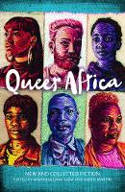 Cover image of book Queer Africa: Selected Stories by Karen Martin and Makhosazana Xaba (Editors)