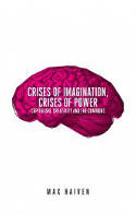 Cover image of book Crises of Imagination, Crises of Power: Capitalism, Culture and Resistance in a Post-Crash World by Max Haiven