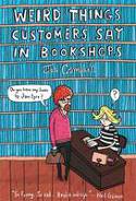 Cover image of book Weird Things Customers Say in Bookshops by Jen Campbell