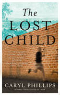 Cover image of book The Lost Child by Caryl Phillips