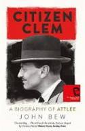 Cover image of book Citizen Clem by John Bew