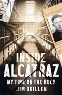 Cover image of book Inside Alcatraz: My Time on the Rock by Jim Quillen