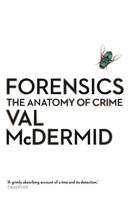 Cover image of book Forensics: The Anatomy of Crime by Val McDermid