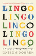 Cover image of book Lingo: A Language Spotter's Guide to Europe by Gaston Dorren 