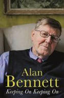 Cover image of book Keeping On Keeping On by Alan Bennett