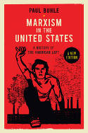 Cover image of book Marxism in the United States: Remapping the History of the American Left by Paul Buhle