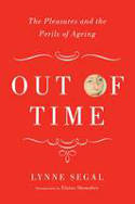 Cover image of book Out of Time: The Pleasures and Perils of Ageing by Lynne Segal