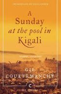 Cover image of book A Sunday At The Pool In Kigali by Gil Courtemanche