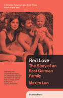 Cover image of book Red Love: The Story of an East German Family by Maxim Leo
