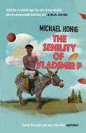 Cover image of book The Senility of Vladimir P by Michael Honig