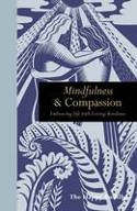 Cover image of book Mindfulness & Compassion: Embracing Life with Loving-Kindness by The Happy Buddha