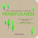 Cover image of book The Little Pocket Book of Mindfulness by Anna Black