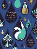 Cover image of book Through the Water Curtain and Other Tales from Around the World by Cornelia Funke