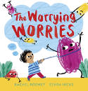 Cover image of book The Worrying Worries by Rachel Rooney and Zehra Hicks
