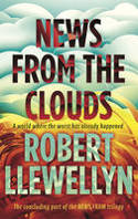 Cover image of book News from the Clouds by Robert Llewellyn