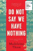 Cover image of book Do Not Say We Have Nothing by Madeleine Thien