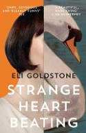 Cover image of book Strange Heart Beating by Eli Goldstone