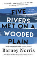 Cover image of book Five Rivers Met on a Wooded Plain by Barney Norris