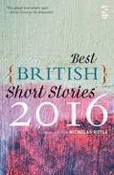 Cover image of book Best British Short Stories 2016 by Nicholas Royle (Editor)