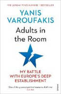 Cover image of book Adults In The Room: My Battle With Europe's Deep Establishment by Yanis Varoufakis 
