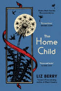 Cover image of book The Home Child by Liz Berry 