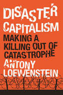 Cover image of book Disaster Capitalism: Making a Killing Out of Catastrophe by Antony Loewenstein