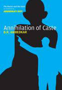 Cover image of book Annihilation of Caste by B.R. Ambedkar, edited by S. Anand, with an introduction by Arundhati Roy