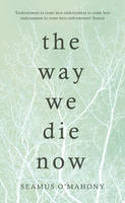Cover image of book The Way We Die Now by Seamus O