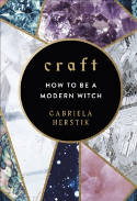 Cover image of book Craft: How to Be a Modern Witch by Gabriela Herstik 