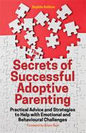 Cover image of book Secrets of Successful Adoptive Parenting by Sophie Ashton
