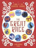 Cover image of book The Great Race: The Story of the Chinese Zodiac by Christopher Corr 