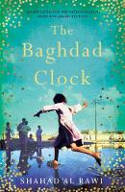 Cover image of book The Baghdad Clock by Shahad Al Rawi 